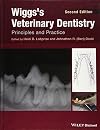 Wiggs's Veterinary Dentistry: Principles and Practice