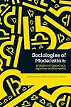 The Sociological Review Monographs 61/2: Sociologies of Moderation