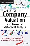 The Art of Company Valuation and Financial Statement Analysis: A Value Investor's Guide with Real-life Case Studies (The Wiley Finance Series)