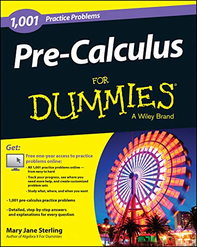 Portada de Pre-Calculus: 1,001 Practice Problems For Dummies (+ Free Online Practice)