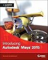 Introducing Autodesk Maya 2015: Autodesk Official Press