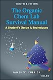 The Organic Chem Lab Survival Manual A Students Guide To Techniques