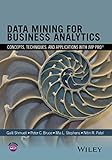 Data Mining For Business Analytics Concepts Techniques And Applications With Jmp Pro