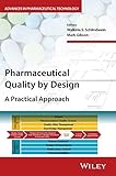 Pharmaceutical Quality By Design A Practical Approach Advances In Pharmaceutical Technology
