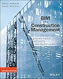 Bim And Construction Management Proven Tools Methods And Workflows