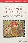 A Companion to Religion in Late Antiquity (Blackwell Companions to the Ancient World)