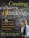 Creating Cultures of Thinking: The 8 Forces We Must Master to Truly Transform Our Schools