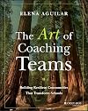 The Art of Coaching Teams: Building Resilient Communities that Transform Schools