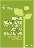 Human Growth And Development Across The Lifespan Applications For Counselors
