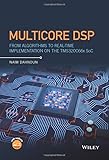 Multicore Dsp From Algorithms To Realtime Implementation On The Tms320c66x Soc