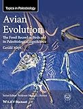 Avian Evolution The Fossil Record Of Birds And Its Paleobiological Significance Topa Topics In Paleobiology