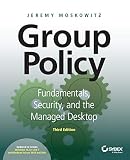 Group Policy Fundamentals Security And The Managed Desktop