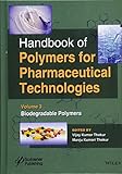 Handbook Of Polymers For Pharmaceutical Technologies Biodegradable Polymers Handbook Of Polymers For Pharmaceutical Technologies Volume 3