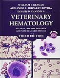 Veterinary Hematology Atlas Of Common Domestic And Nondomestic Species