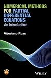 Numerical methods for partial differential equations : an introduction finite differences, finite elements and finite volumes