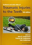 Textbook And Color Atlas Of Traumatic Injuries To The Teeth
