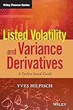 Listed Volatility And Variance Derivatives A Pythonbased Guide Wiley Finance