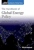 The Handbook Of Global Energy Policy