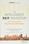 The Intelligent REIT Investor: How to Build Wealth with Real Estate Investment Trusts