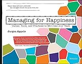 Managing For Happiness Games Tools And Practices To Motivate Any Team
