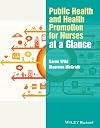Public Health and Health Promotion for Nurses at a Glance