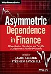 Asymmetric dependence in finance : diversification, correlation and portfolio management in market downturns