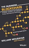 The Business Blockchain: Promise, Practice, and Application of the Next Internet Technology