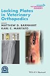 Locking Plates in Veterinary Orthopedics (AVS Advances in Veterinary Surgery)