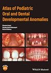 Atlas of Pediatric Oral and Dental Developmental Anomalies