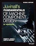 Juvinalls Fundamentals Of Machine Component Design Si Version