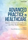 Advanced Practice In Healthcare Dynamic Developments In Nursing And Allied Health Professions