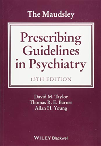 The Maudsley Prescribing Guidelines in Psychiatry