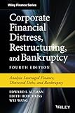 Corporate Financial Distress Restructuring And Bankruptcy Analyze Leveraged Finance Distressed Debt And Bankruptcy Wiley Finance
