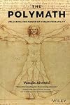 The Polymath: Unlocking the Power of Human Versatility