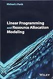 Linear Programming And Resource Allocation Modeling
