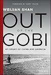 Out of the Gobi: My Story of China and America
