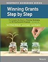 Winning Grants Step by Step: The Complete Workbook for Planning, Developing, and Writing Successful Proposals (The Jossey-Bass Nonprofit Guidebook Series)