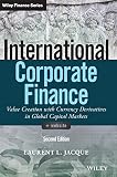 International Corporate Finance Value Creation With Currency Derivatives In Global Capital Markets Wiley Finance