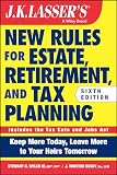 Jk Lassers New Rules For Estate Retirement And Tax Planning