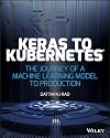 Keras to Kubernetes: The Journey of a Machine Learning Model to Production