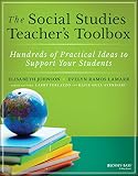 The Social Studies Teachers Toolbox Hundreds Of Practical Ideas To Support Your Students The Teachers Toolbox Series