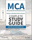 Mca Modern Desktop Administrator Complete Study Guide Exam Md100 And Exam Md101