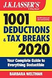 Jk Lassers 1001 Deductions And Tax Breaks 2020 Your Complete Guide To Everything Deductible