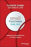 Small Teaching Online Applying Learning Science In Online Classes