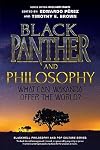 Black Panther and Philosophy: What Can Wakanda Offer the World? (The Blackwell Philosophy and Pop Culture Series)