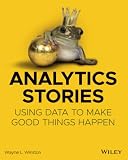 Analytics Stories Using Data To Make Good Things Happen