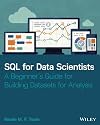 SQL for Data Scientists: A Beginner's Guide for Building Datasets for Analysis