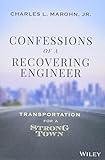 Confessions of a Recovering Engineer: Transportation for a Strong Town