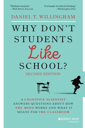 Why Don't Students Like School by Daniel T. Willingham