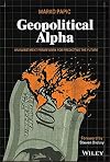 Geopolitical Alpha: An Investment Framework for Predicting the Future